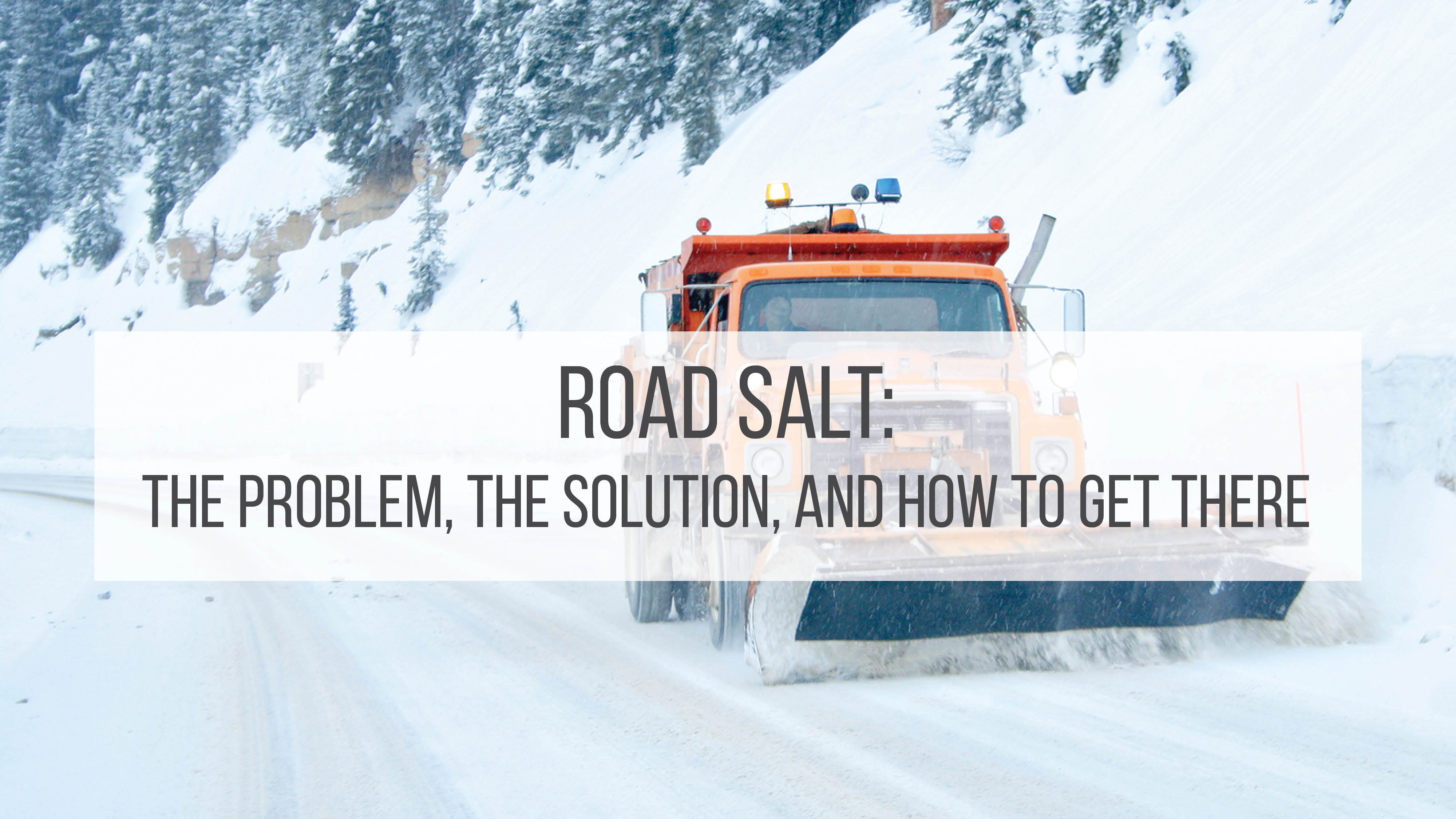 Road Salt The Problem, The Solution, and How to Get There [Video]