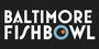 logo baltimore fishbowl